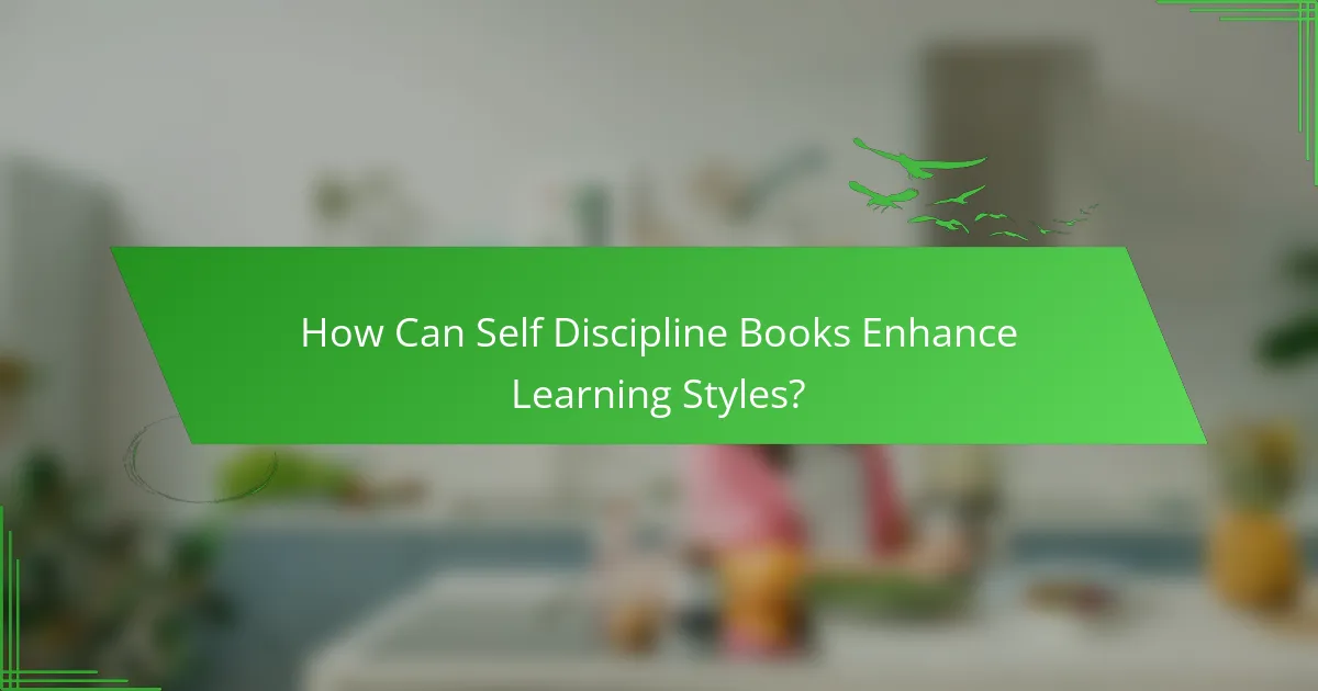 How Can Self Discipline Books Enhance Learning Styles?