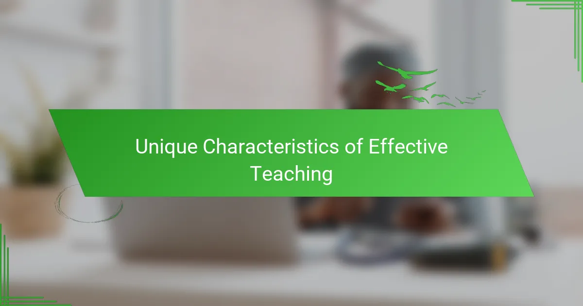 Unique Characteristics of Effective Teaching