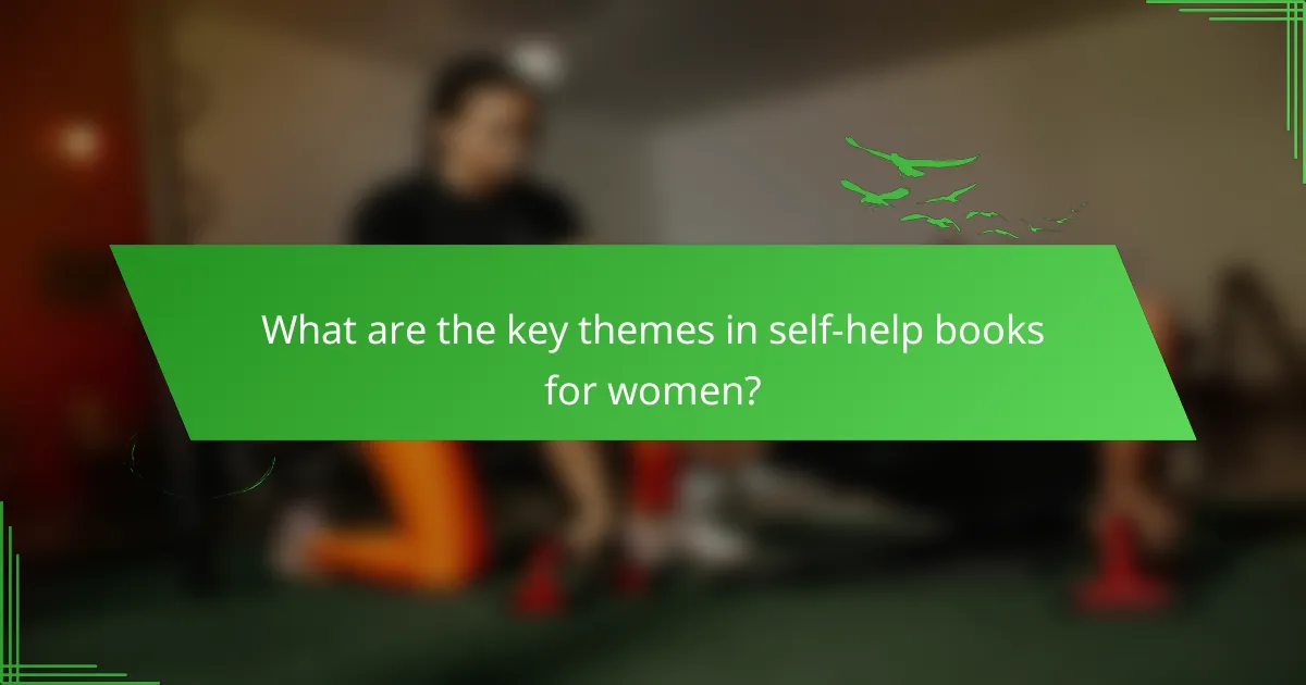 What are the key themes in self-help books for women?