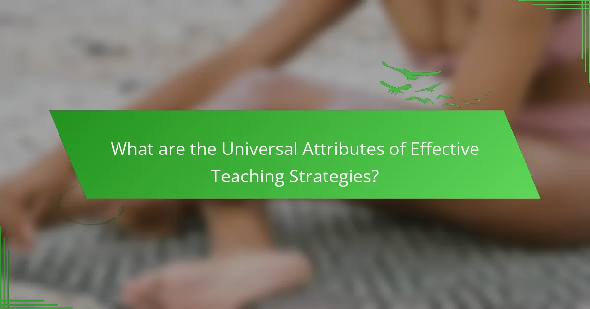 What are the Universal Attributes of Effective Teaching Strategies?