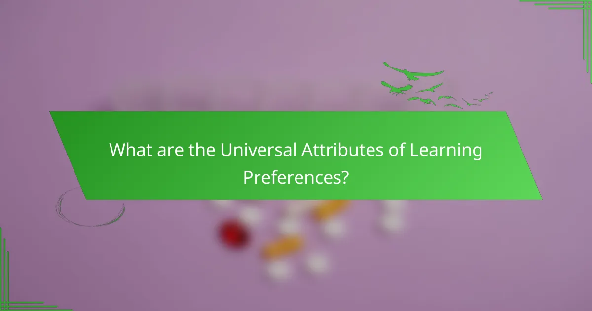 What are the Universal Attributes of Learning Preferences?