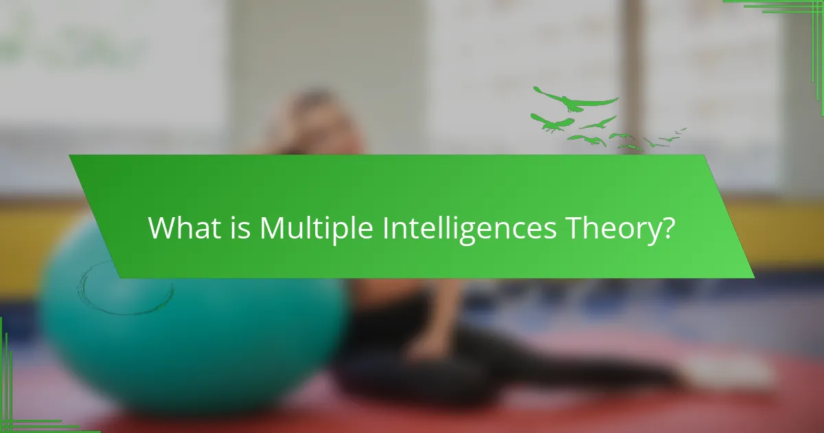 What is Multiple Intelligences Theory?
