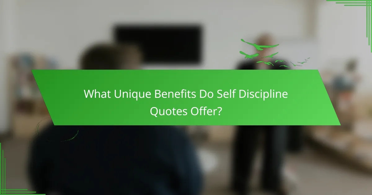 What Unique Benefits Do Self Discipline Quotes Offer?