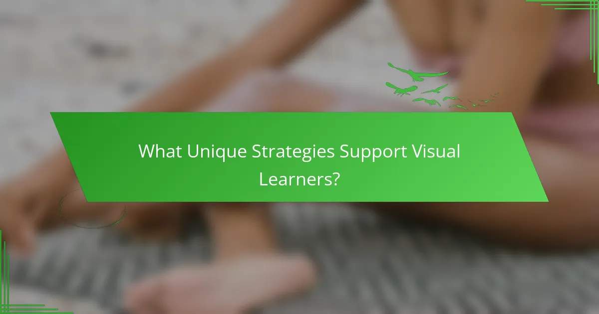 What Unique Strategies Support Visual Learners?